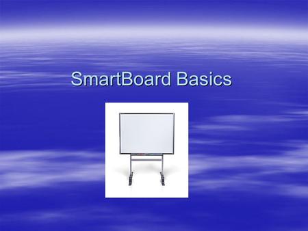 SmartBoard Basics.