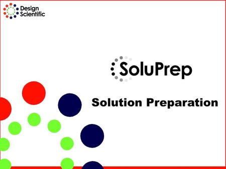 Solution Preparation. is a solution preparation system that automatically calculates and dispenses the exact amount of solvent required to prepare a precise.