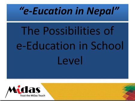 “e-Eucation in Nepal” The Possibilities of e-Education in School Level.