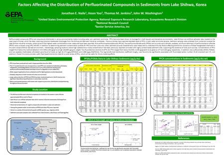 Factors Affecting the Distribution of Perfluorinated Compounds in Sediments from Lake Shihwa, Korea Jonathan E. Naile 1, Hoon Yoo 2, Thomas M. Jenkins.