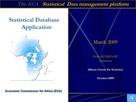 Statistical Databases: A short review Slide: 1 Demonstration of the Prototype model for ECA Statistical Database Statistical Database Application March.