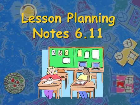 Lesson Planning Notes 6.11. Title of Activity: n Lesson Plan Concept.