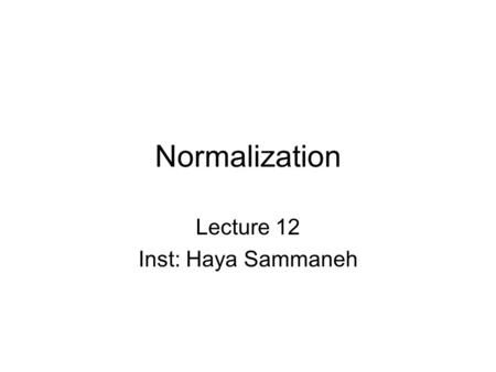 Lecture 12 Inst: Haya Sammaneh