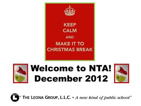 Welcome to NTA! December 2012. Bell Ringer: Write a personal response to this chart: