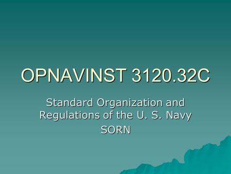 Standard Organization and Regulations of the U. S. Navy SORN