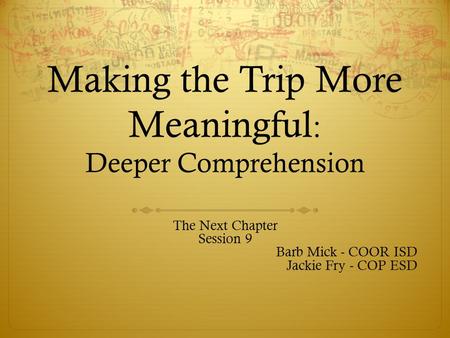 Making the Trip More Meaningful: Deeper Comprehension