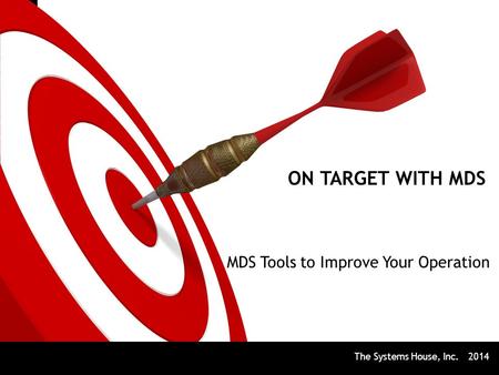 MDS Tools to Improve Your Operation
