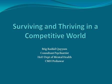 Surviving and Thriving in a Competitive World