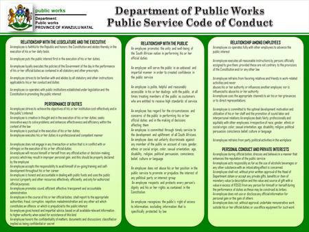 Public works Department: Public works PROVINCE OF KWAZULU NATAL RELATIONSHIP WITH THE LEGISLATURE AND THE EXECUTIVE An employee is faithful to the Republic.