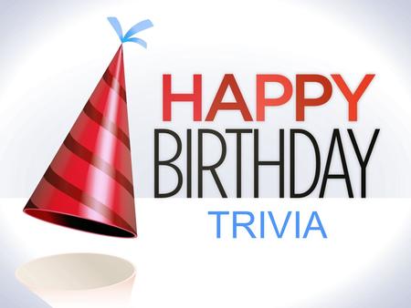 TRIVIA. 1. What did President George Bush give his wife for her 60th birthday? A. A Car B. A Vacation C. Jewelry D. A Refrigerator.