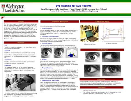 Abstract Some Examples The Eye tracker project is a research initiative to enable people, who are suffering from Amyotrophic Lateral Sclerosis (ALS), to.