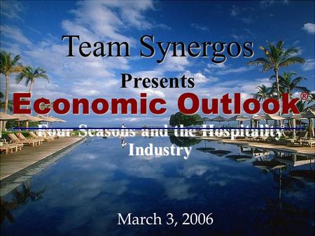 Economic Outlook® Four Seasons and the Hospitality Industry