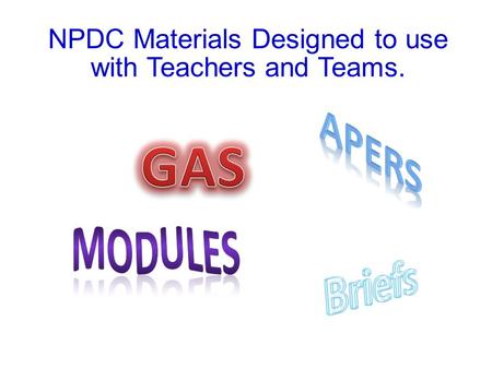 NPDC Materials Designed to use with Teachers and Teams.