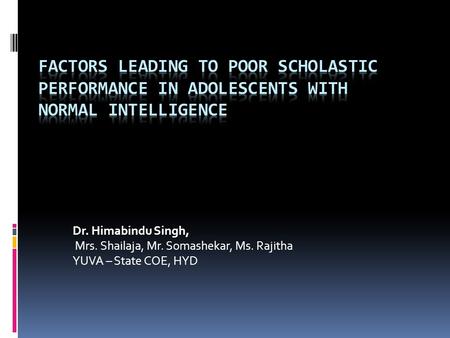 Dr. Himabindu Singh, Mrs. Shailaja, Mr. Somashekar, Ms. Rajitha