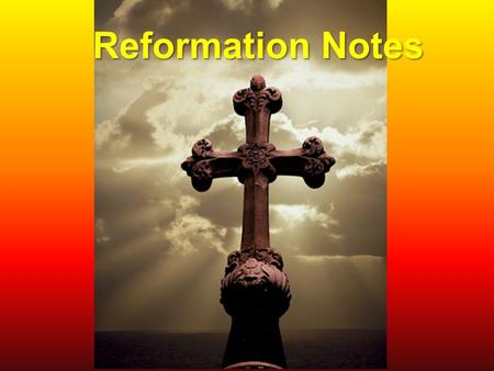 Reformation Notes. John Calvin “His ideas hit the Church with a POW!” P – Predestination O – Our moral lives reveal if we are chosen by God W – Work ethic.