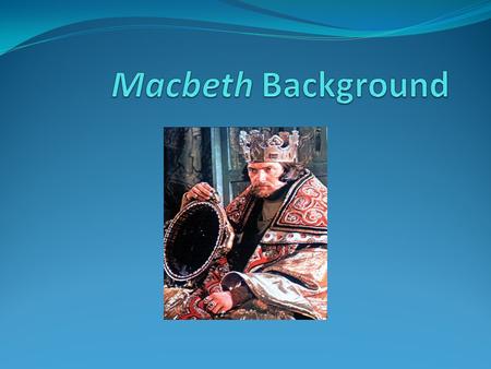 Macbeth Background.