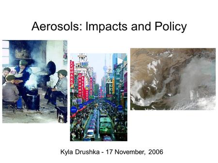 Aerosols: Impacts and Policy