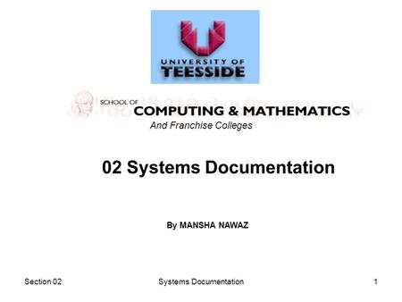 Section 02Systems Documentation1 02 Systems Documentation And Franchise Colleges By MANSHA NAWAZ.