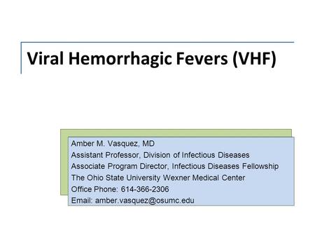Viral Hemorrhagic Fevers (VHF)