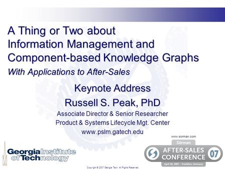 Copyright © 2007 Georgia Tech. All Rights Reserved. 1 A Thing or Two about Information Management and Component-based Knowledge Graphs With Applications.
