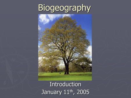 Biogeography Introduction January 11 th, 2005. Air Circulation.