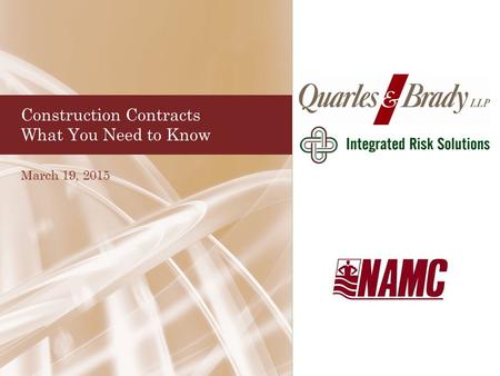 Construction Contracts What You Need to Know March 19, 2015.