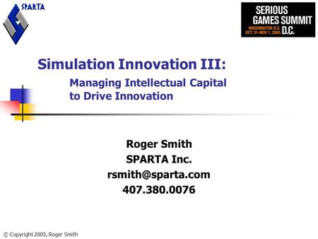 Simulation Innovation III:. Managing Intellectual Capital