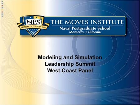 Modeling and Simulation Leadership Summit West Coast Panel.