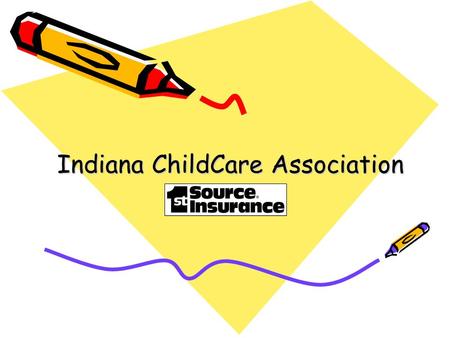 Indiana ChildCare Association. Daycare, Home & Highway Program: Janet Crabtree and Amy Musselman Health Insurance: Nancy Matthews Meet Our Staff: