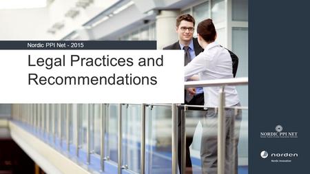 Nordic PPI Net - 2015 Legal Practices and Recommendations.