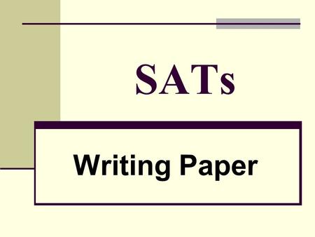 SATs Writing Paper. Let’s Look At: Planning Paragraphs and Structure Sentences and Punctuation.
