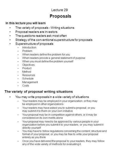 Proposals Lecture 29 The variety of proposal writing situations