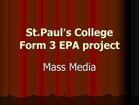 St.Paul’s College Form 3 EPA project