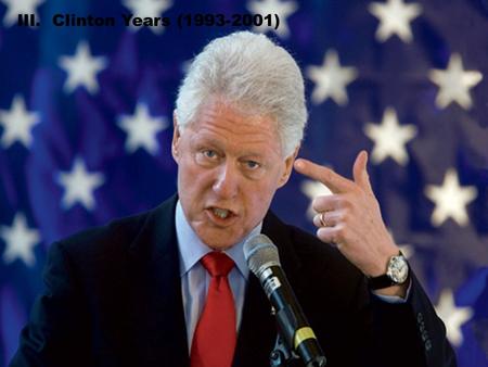III. Clinton Years (1993-2001). A. Election of 1992.