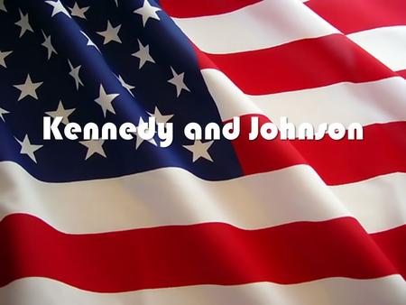 Kennedy and Johnson. John F. Kennedy Facts – Closest election of the century – Kennedy was the youngest President ever elected – Kennedy brought youth.
