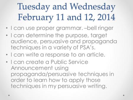 Tuesday and Wednesday February 11 and 12, 2014
