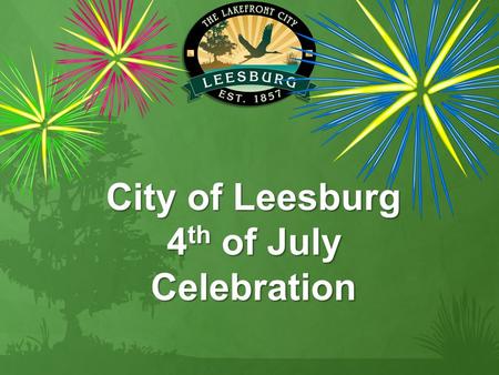 City of Leesburg 4 th of July Celebration. Leesburg Lightning.
