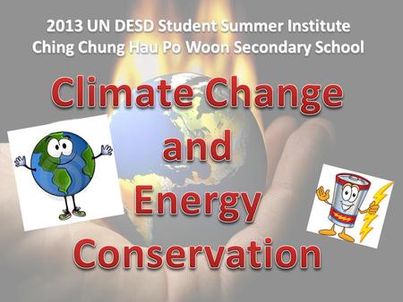 2013 UN DESD Student Summer Institute Ching Chung Hau Po Woon Secondary School.