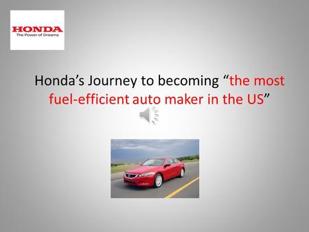 Honda’s Journey to becoming “the most fuel-efficient auto maker in the US”