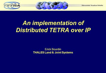 An implementation of Distributed TETRA over IP
