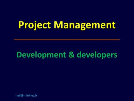 Project Management Development & developers