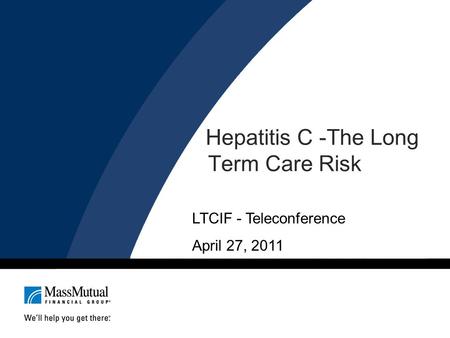 Hepatitis C -The Long Term Care Risk