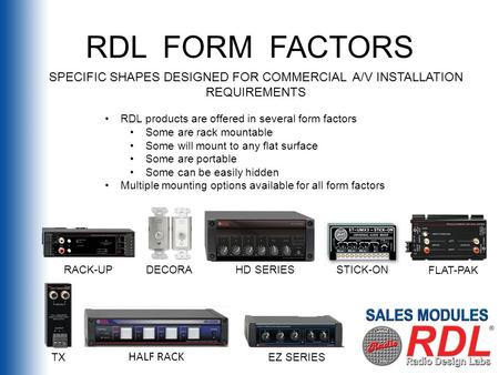 Specific shapes designed for commercial a/V installation requirements