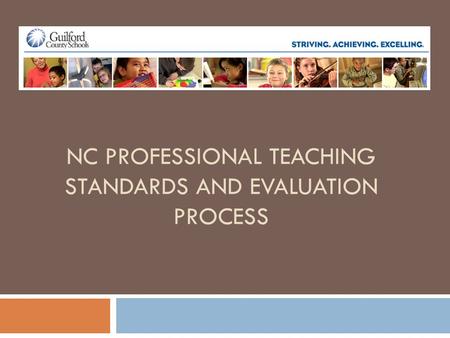 NC PROFESSIONAL TEACHING STANDARDS AND EVALUATION PROCESS.