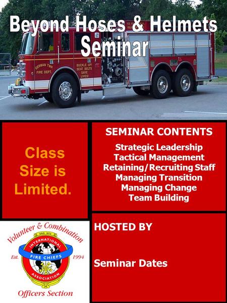 SEMINAR CONTENTS Strategic Leadership Tactical Management Retaining/Recruiting Staff Managing Transition Managing Change Team Building HOSTED BY Seminar.