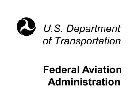 U.S. Department of Transportation Federal Aviation Administration.