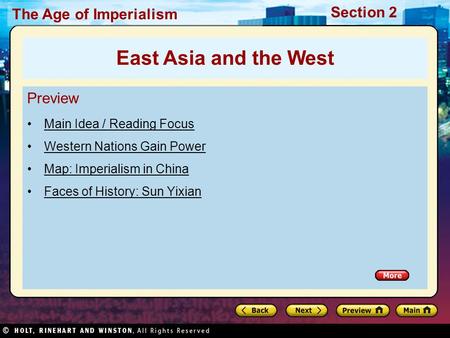 The Age of Imperialism Section 2 Preview Main Idea / Reading Focus Western Nations Gain Power Map: Imperialism in China Faces of History: Sun Yixian East.