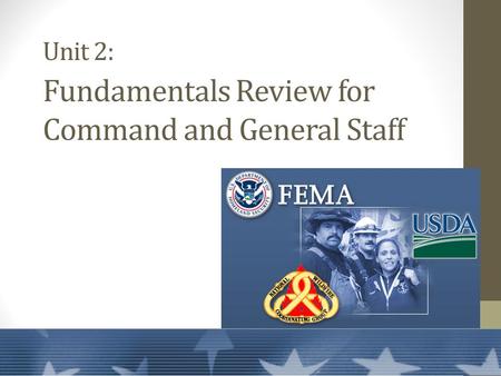 Unit 2: Fundamentals Review for Command and General Staff.