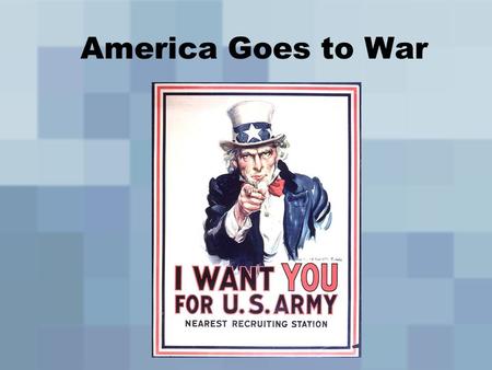 America Goes to War. Neutrality Policy 1.Saw no need to enter the conflict 2.Germans had been stopped by the Allis in their first advance – appeared not.