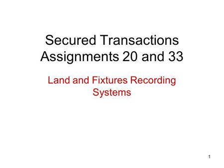 Secured Transactions Assignments 20 and 33